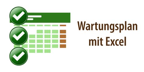 Excel Vorlage Wartungsplan So sparen Sie Geld und Ärger