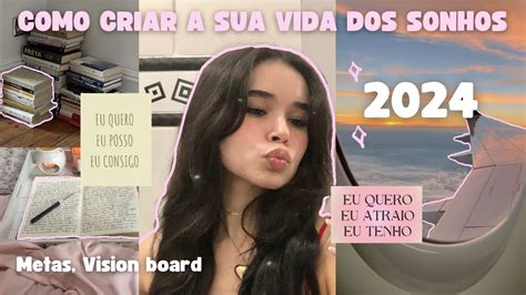 COMO SE TORNAR A SUA MELHOR VERSÃO EM 2024 fazendo vision boards e