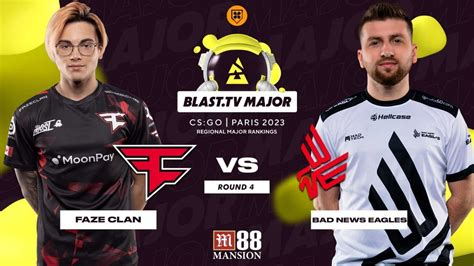 FAZE Vs Bad News Eagles BLAST TV Paris Major RMR Cast By Geri YouTube