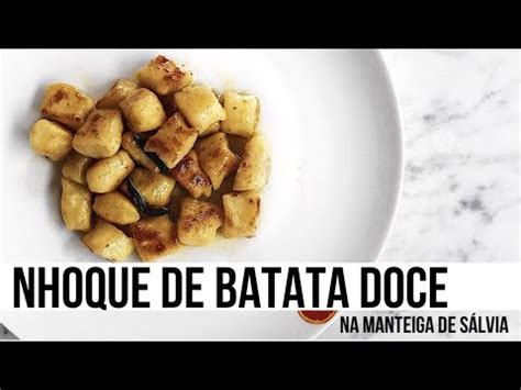 NHOQUE DE BATATA DOCE na manteiga de sálvia YouTube