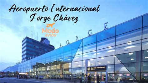 AEROPUERTO INTERNACIONAL JORGE CHÁVEZ CALLAO LIMA PERÚ YouTube