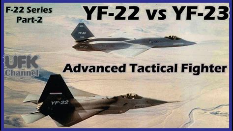 F 22 Series Part 2 Advanced Tactical Fighter ATF Lockheed Martin Vs