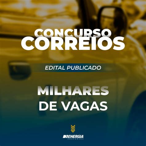 Concurso Correios Edital Publicado Milhares De Vagas