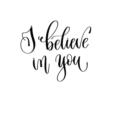 Premium Vector I Believe In You Hand Lettering Inscription Text