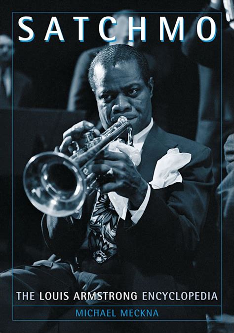 Satchmo The Louis Armstrong Encyclopedia Michael Meckna Greenwood