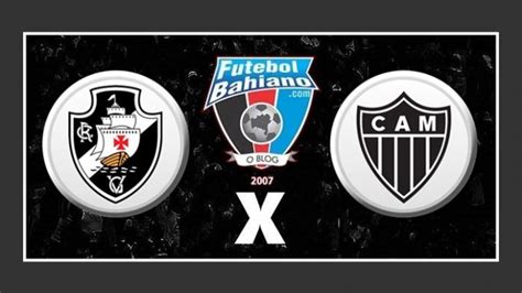 Onde Assistir Vasco X Atlético Mg Ao Vivo Pelo Campeonato Brasileiro