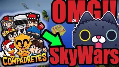 Los Compadretes En Skywars Omg Epico Epicos Mapas De