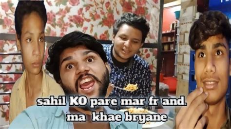 Sahil Ko Pare Mar 😱 End Ma Khae Biryani 😂🥵 Youtube