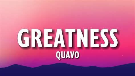 Quavo Greatness Lyrics YouTube