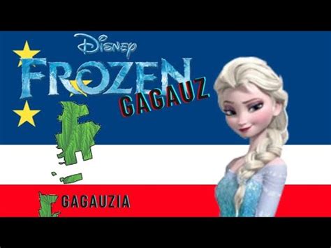 Frozenlet It Go Gagauz Language Youtube