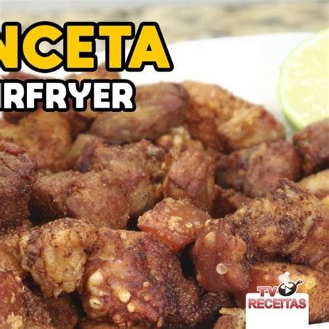 Como Fazer Panceta Na Airfryer Torresmo Na Airfryer Tv Receitas