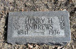 Henry H Andrews M Morial Find A Grave