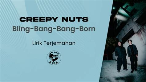 Creepy Nuts Bling Bang Bang Born Lirik Lagu Terjemahan Youtube