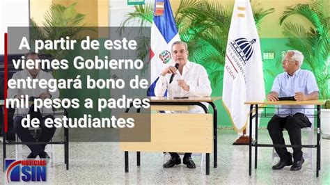 A partir de este viernes Gobierno entregará bono de mil pesos a padres