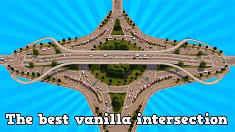 The Best Vanilla Intersection In Cities Skylines City Skylines Game