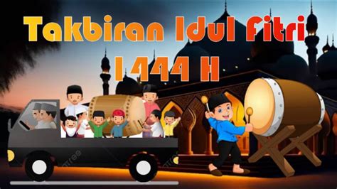 GEMA TAKBIR IDUL FITRI 1444H YouTube