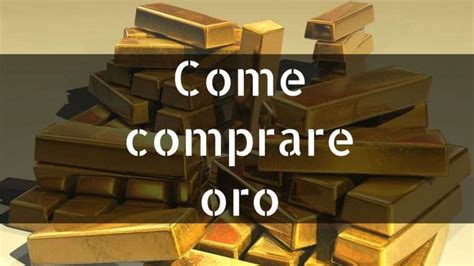 Come Investire In Oro Conviene Rischi Guida X Comprar Oro Oggi