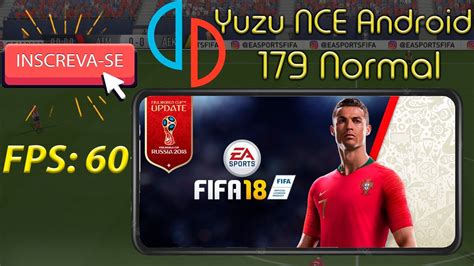 Yuzu NCE 179 Normal Android Teste FIFA 18 YouTube