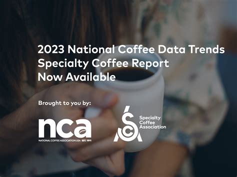 2023 National Coffee Data Trends Specialty Coffee Report Now Available ...