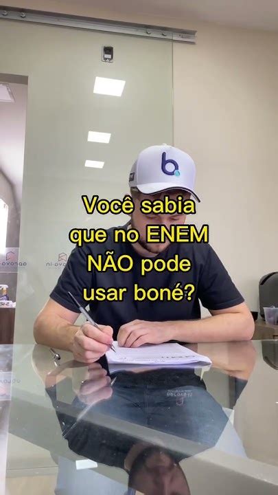 Pode Usar Bone No Enem