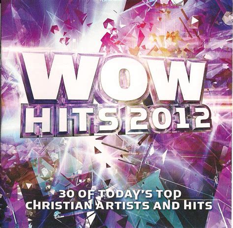 WOW Hits 2012 30 Of Today S Top Christian Artists And Hits 2011 CD