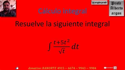 Resuelve La Siguiente Integral Youtube