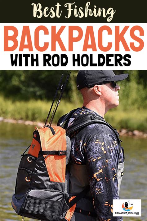 Best Fishing Backpacks With Rod Holders Fanatic4Fishing