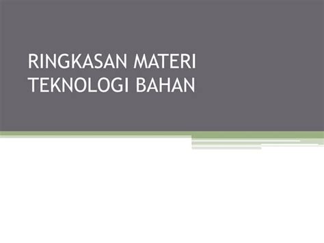 teknologi bahanpptx
