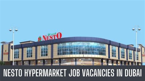 Nesto Hypermarket Jobs Hypermarkets In Ajman Dubai Abu Dhabi Free