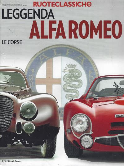 Ruoteclassiche Leggenda Alfa Romeo Le Auto Dagli Anni Al Le