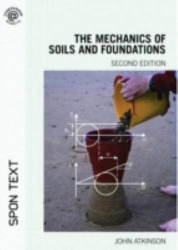 The Mechanics Of Soils And Foundations By Atkinson John 9780415362559