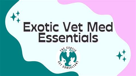 Exotic Vet Med Essentials