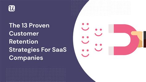 The 13 Proven Customer Retention Strategies For Saas [a Guide]