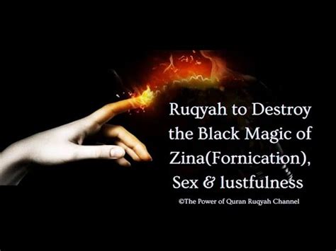 Ultimate Ruqyah To Destroy The Black Magic Of Zina Fornication Sex