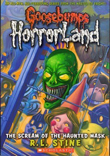 Goosebumps Horrorland The Scream Of The Haunted Mask R L Stine