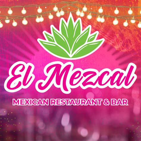 Our Restaurant El Mezcal Mexican Restaurant Bar