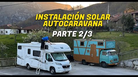 23 InstalaciÓn ElÉctrica Para Autoconsumo En Autocaravana Al Son De