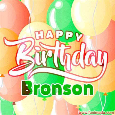 Happy Birthday Bronson GIFs - Download on Funimada.com