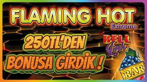 Egt Slot Oyunlari Flaming Hot Extreme Bell Link Tl Den Bonusa