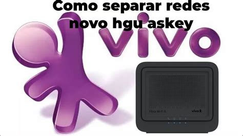 Como Separar As Redes Do Roteador Vivo Fibra Askey Modelo RTF 8225VW