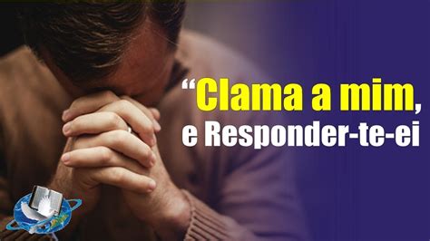 Clama a mim e responder te ei Jeremias 33 3 Pregação 2019 YouTube