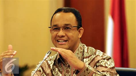 Anies Ungkap Proses Penunjukannya Sebagai Bakal Cagub Dki Jakarta