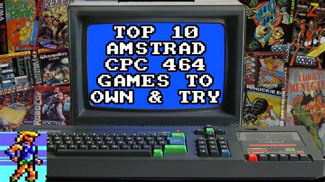 Top 10 Amstrad Cpc 464 Games That You Need To Own Or Start With