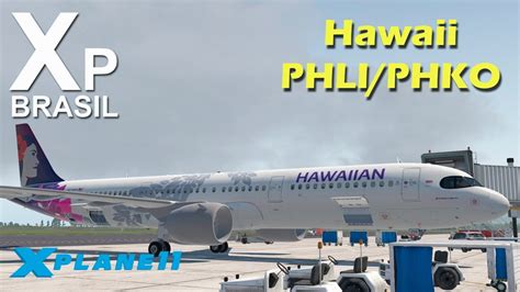 X Plane 11 Hawaii PHLI PHKO A321 Toliss YouTube