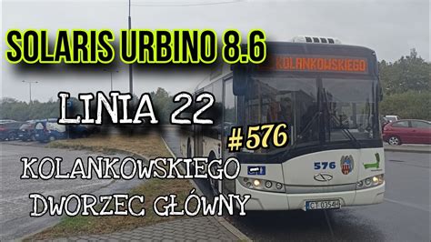 MZK Toruń Solaris Urbino 8 6 576 Linia 22 Kolankowskiego