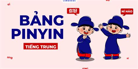 Bảng Pinyin tiếng Trung là gì? Cách phát âm chi tiết