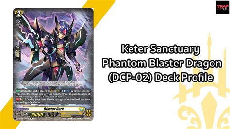 Keter Sanctuary Phantom Blaster Dragon Dcp Deck Profile Youtube