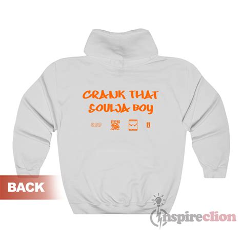 Soulja Boy Tell 'Em Crank That Hoodie - inspireclion.com