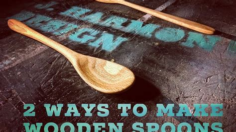 2 Ways To Make Wooden Spoons - YouTube