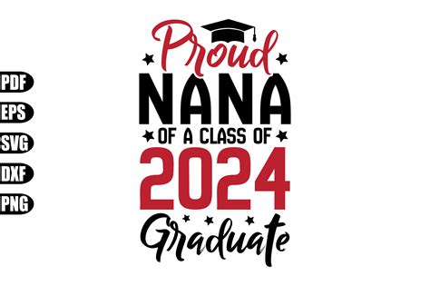 Proud Nana Of A Class Of 2024 Graduate Graphic By Creativekhadiza124